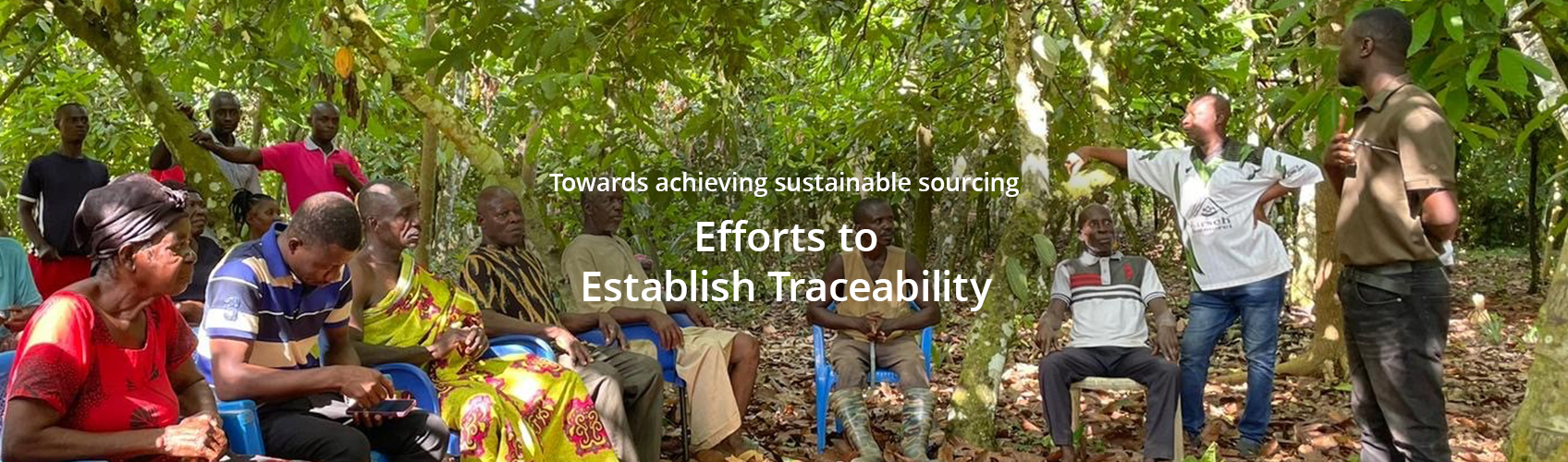 Efforts to Establish Traceability Towards achieving sustainable sourcing