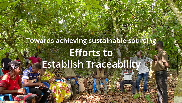 Efforts to Establish Traceability Towards achieving sustainable sourcing