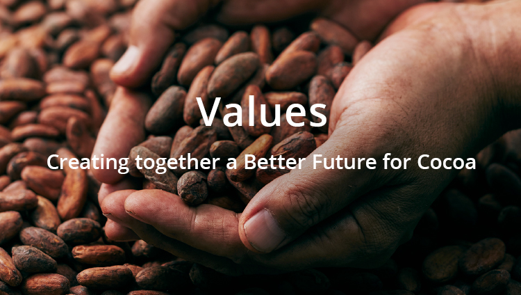 Values Creating together a Better Future for Cocoa