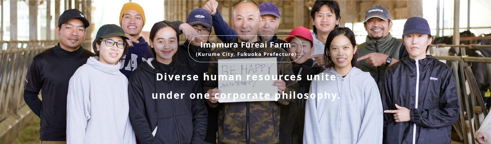 Imamura Fureai Farm （Kurume City, Fukuoka Prefecture） Diverse human resources unite under one corporate philosophy.